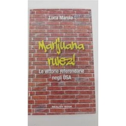 LIBRO MARIJUANA RULEZ ! LE VITTORIE REFERENDARIE NEGLI USA